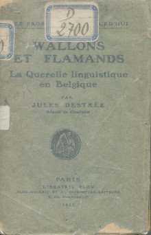  p Wallons et Flamands La querelle linguistique en Belgique p p Destree Jules p 