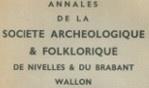 Nivelles & brabant wallon   Annales société archéologique 1965