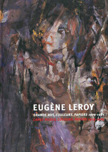Eugene Leroy Grand nus couleurs papiers 1979 1985 Juliet Charles