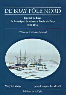 De Bray Pole Nord Journal de bord de l enseigne de vaisseau Emile de Bray 1852 1854 De Bray Emile