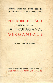 L histoire de l art instrument de la propagande germanique Francastel Pierre