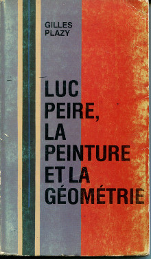 Luc Peire La Peinture et la Geometrie Plazy Gilles
