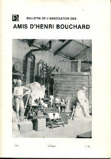 Bulletin de l association des Amis d Henri Bouchard Bouchard Francois dir 