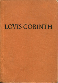 Lovins Corinth em Ausstellung von gemalden und aquarellen zu seinem gedachtnis em Justi Ludwig preface 