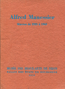 Alfred Manessier Oeuvres de 1935 a 1969 Dorival Bernard preface 