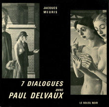 7 dialogues avec Paul Delvaux Meuris Jacques