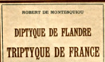 Montesquiou   Diptyque de Flandre, Triptyque de France