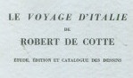 Cotte Robert de   Voyage d'Italie   Bertrand Jestaz   école française de Rome
