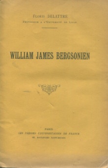  p William James bergsonien p p Delattre Floris p p i professeur a l universite de Lille i p 