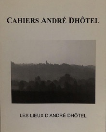 p Cahiers b Andre Dhotel b p p n 4 2006 p p Les lieux d Andre Dhotel p