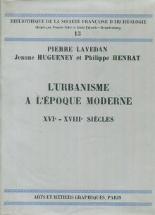  p L urbanisme a l epoque moderne XVI XVIIIe siecles p p Lavedan Pierre i et al i p 