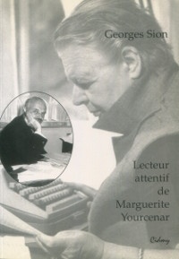  p Georges Sion Lecteur attentif de Marguerite Yourcenar p p Michele Goslar Jacques franck et al p 