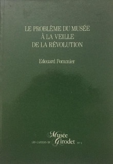  p Le probleme du musee a la veille de la Revolution p p Pommier Edouard p 