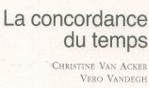 Van Acker Christine   La concordance du temps   Vero Vandegh   esperluète éditions