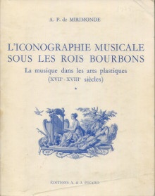  p L iconographie musicale sous les rois Bourbons la musique dans les arts plastiques XVIIe XVIIIe siecles I p p Mirimonde A P de p 