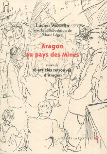  p Aragon au pays des mines p p Louis Wasselin et Marie Leger p 