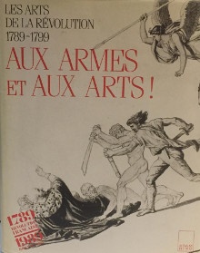  p Aux Armes et aux Arts p p Les arts de la Revolution 1789 1799 p p Bordes Philippe i et alii i p 