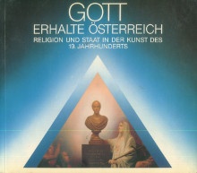  p Gott erhalte Osterreich Religion und Staat in Der Kunst Des 19 Jahrhundert p p Rohrig Floridus i et al i p 