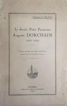  p i Le dernier Poete Parnassien i p p Auguste Dorchain p p 1857 1930 p p Delval chanoine E p 