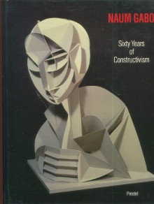  p Naum Gabo Sixty years of Constructivism p p Steven Nash et Jorn Merkert p 
