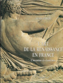  p L art de la Renaissance en France i L invention du classicisme i p p Zerner Henri p 
