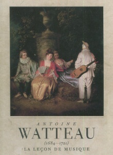  p Antoine Watteau 1684 1721 i La lecon de musique i p p Raymond Florence dir p 