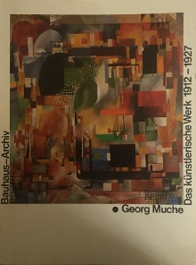 p Georg Muche p p i Das kunstlerische Werk 1912 1927 i p p Bauhaus Archiv Berlin p p Wingler Hans Maria p