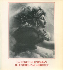  p La Legende d Ossian illustree par Girodet p p Bellenger Sylvain dir p 