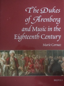  p The Dukes of Arenberg p p and Music int the p p Eighteenth Century p p br p p i the story of a music collection i p p Cornaz Marie p 