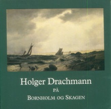  p Holger Drachmann Pa Bornholm og Skagen p p M ller Lars Koerulf et Ramsing Marit p 