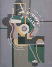  p Willi Baumeister et la France p p Sylvie Lecoq Ramond et Jacques Beauffet dir p 