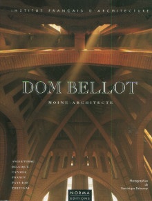  p Dom Bellot moine architecte 1876 1944 p p Decotignie Christian p 