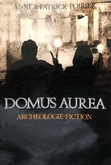  p Domus Aurea p p i Archeologie Fiction i p p Fascination des ruines p p Poirier Anne et Patrick p 