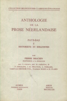  p Anthologie de la prose neerlandaise Pays Bas I historiens et essayistes p p Brachin Pierre dir p 