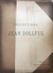  p Collections Jean Dollfus p p Tome IV p p i Tableaux et Objets d Art i p p i XVIIe et XVIIIe siecles i p p Paris 1912 p 