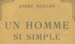 Baillon André   Un homme si simple