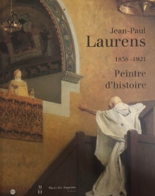  p Jean Paul Laurens p p 1838 1921 p p Peintre d histoire p p Des Cars Laurence p 