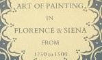 The Art of Painting in Florence & Siena from 1250 to 1500   Wildenstein 1965
