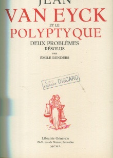  p Jean van Eyck et le polyptyque Deux problemes resolus p p Renders Emile p 