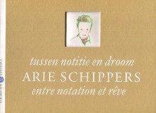  p i tussen notitie en droom i L oeuvre sur papier d ARIE SCHIPPERS entre rotation et reve p p Van der Wal Gijsbert p 