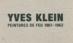 Klein Yves   Peintures de feu 1961 1962 Galerie de France