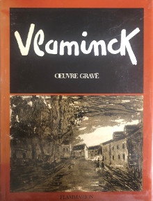 p Vlaminck p p i oeuvre grave br i p p Catalogue raisonne p p gravures sur bois p p gravures sur cuivre p p lithographies p p Walterskirchen Katalin de p