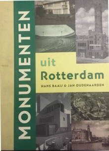  p uit Rotterdam p p Monumenten p p Baaij Hans Oudenaarden Jan p 