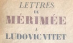 Mérimée Prosper   Lettres à Ludovic Vitet