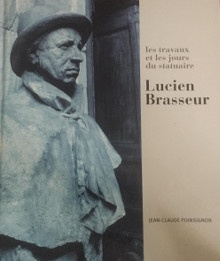  p Lucien Brasseur 1878 1960 p p i Les travaux et les jours du statuaire i p p Poinsignon Jean Claude p 