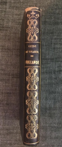  p Guide du Voyageur p p en Hollande p p i Itineraire pittoresque i p p i historique artistique et manufacturier i p p par Richard p 