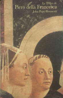 p Le trajet de p p Piero della Francesca p p Pope Hennessy John p