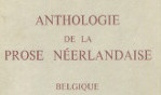 Anthologie Prose néerlandaise   Belgique II.   pierre Brachin