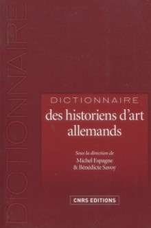  p Dictionnaire des historiens d art allemands p p Espagne Michel et Savoy Benedicte dir p 