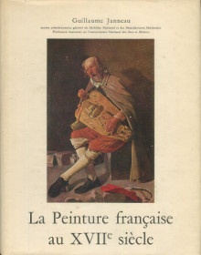  p La peinture francaise au XVIIe siecle p p Janneau Guillaume p 